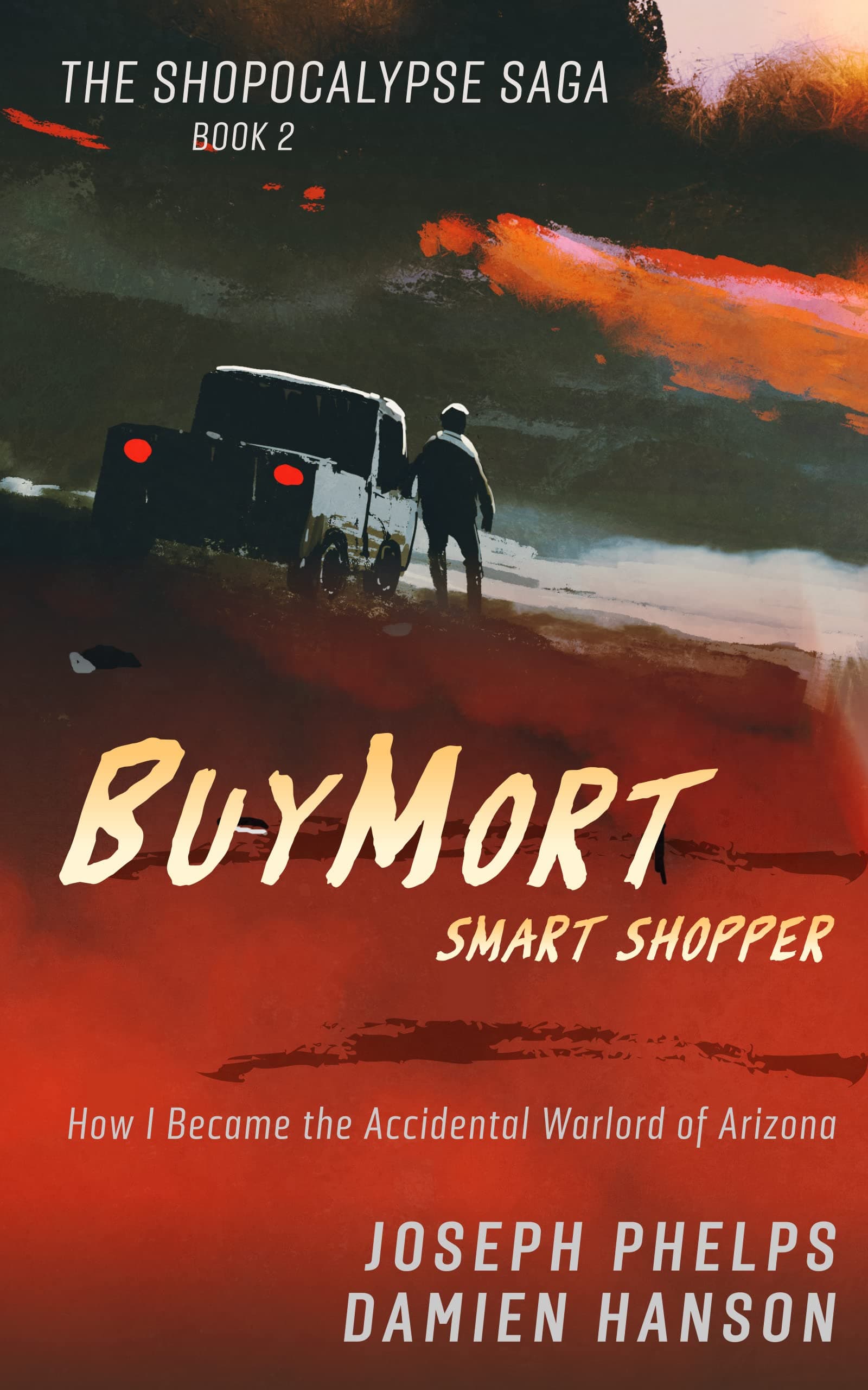 BuyMort: Smart Shopper: How I Became the Accidental Warlord of Arizona cover